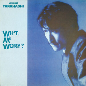貴重楽譜 高橋幸宏 WHAT, ME WORRY? バンドスコア 高橋幸宏 [Yukihiro Takahashi]